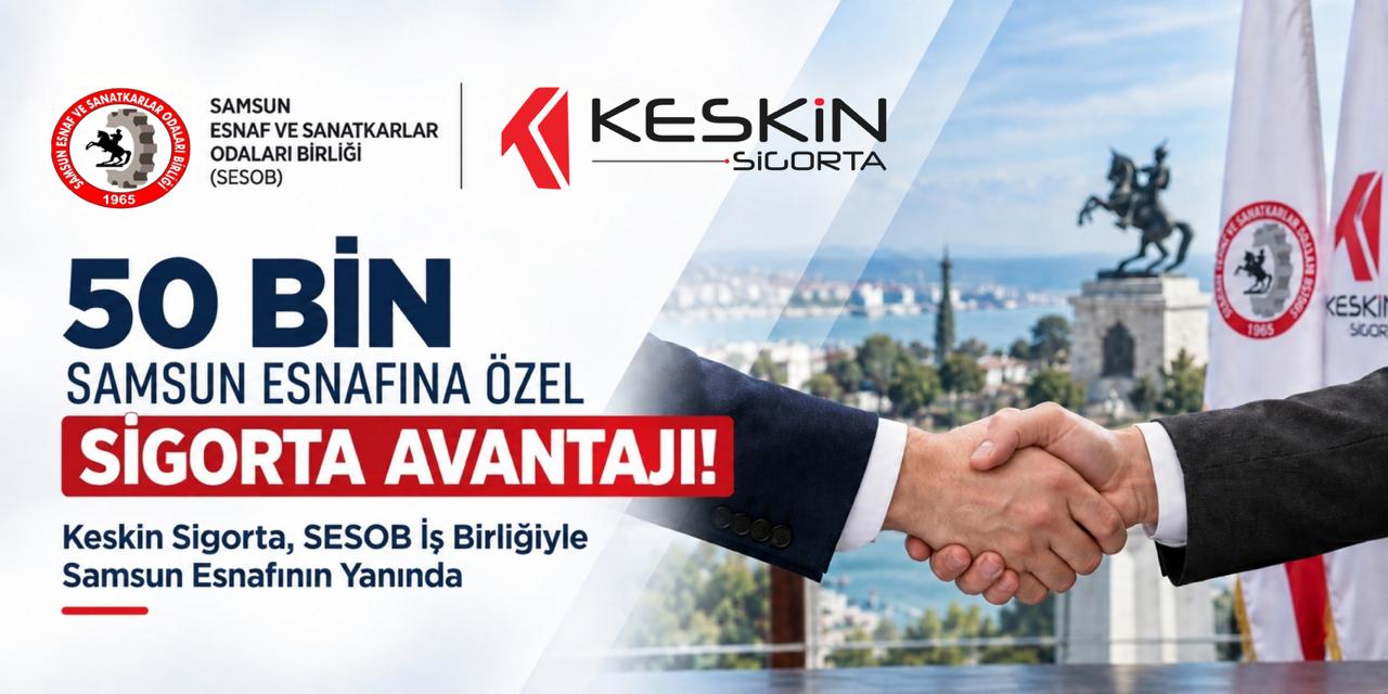  Keskin Sigorta’dan Samsun Esnafına Özel Sigorta Avantajları